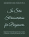 In Situ Fermentation for Beginners: Easy Homemade Recipes for Gut Health, Probiotics, Immunity & Natural Nutrition by Mahmood Khan Yousufi