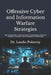 Offensive Cyber and Information Warfare Strategies: Targeting PRC Military Command, Control, Communications, Computers, Intelligence, Surveillance, an by Laszlo Pokorny