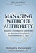The 21-Day Method - International Public Service Leadership Series: MANAGING WITHOUT AUTHORITY: Influence, Coordination, and Results in Matrix and Mul by Wolfgang Weiszegger
