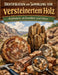 Identifikation und Sammlung von versteinertem Holz: Feldführer zu Fossilien und Orten by Craft Logan