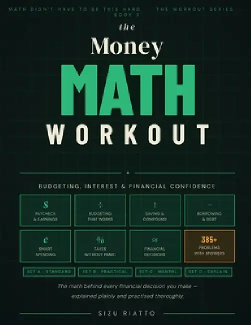 The Money Math Workout: Budgeting, Interest & Financial Confidence by Sizu Riatto