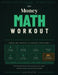The Money Math Workout: Budgeting, Interest & Financial Confidence by Sizu Riatto