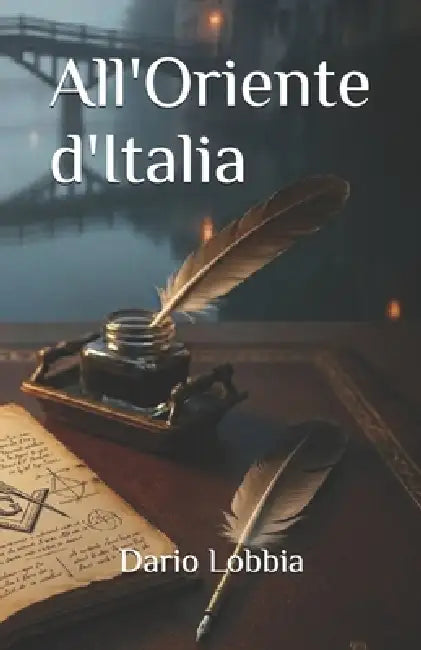 All'Oriente d'Italia by Dario Lobbia