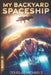 My Homemade Spaceship 3 by Douglas Michaels
