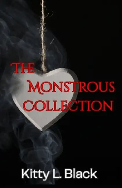 The Monstrous Collection by Kitty L. Black