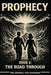Prophecy: Issue 3: The Road Through by Ariel Beery