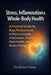 Stress, Inflammation & Whole-Body Health: A Practical Guide for Busy Professionals to Reduce Invisible Inflammation, Protect Heart Health, and Reclaim by Elvira S. Graves