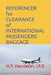 REFERENCER for CLEARANCE of INTERNATIONAL PASSENGERS' BAGGAGE by Vasudevan M. P.