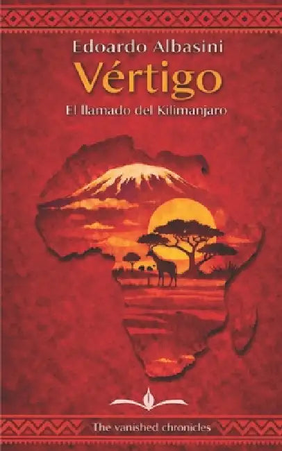 Vértigo: El llamado del Kilimanjaro by Edoardo Albasini