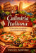 Culinária Italiana: 50 histórias e tradições da culinária italiana by A. Sunot, Trayan Ashford