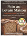 Pain au levain maison: La méthode simple pour un pain digeste, naturel et à index glycémique modéré by Cyril Chainay, Sebastien Chainay
