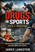 Drugs in Sports: Truth vs. Perception: The Price to Be the Best by Michael A. Reynolds, James G. Langston, James G. Langston