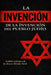 La invención de-La invención del pueblo judío by Adolfo Einstein Hernández