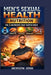 Men's Sexual Health Nutrition: The 5 Nutrients That Matter Most by Jackson Josh