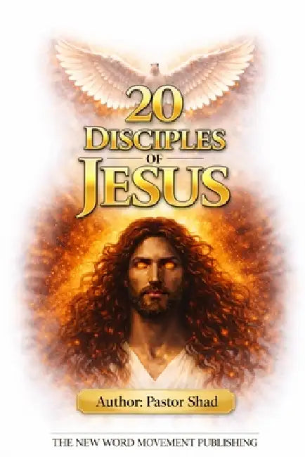20 Disciples of Jesus by Pastor Shad Strother