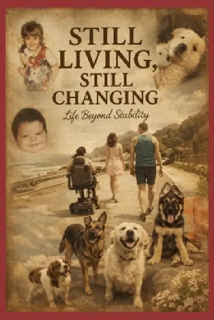 Still Living Still Changing: Life Beyond Stability by Sammi Lister