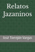 Relatos Jazaninos by Jose Americo Torrejon Vargas