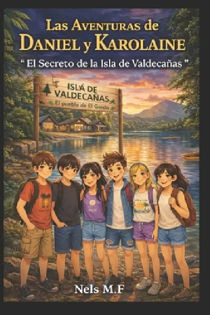 Las Aventuras De Daniel y Karolaine: El Secreto De La Isla De Valdecañas by Nelly Muñoz Ferrer