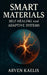 Smart Materials: Self-Healing and Adaptive Systems by Arven Kaelis