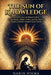 The Sun of Knowledge: The Sacred Science of Ahmad al-Buni - Divine Names, Hidden Letters, and the Mystical Wisdom of Islam's Greatest Occult Master by Narin Hikma