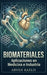 Biomateriales: Aplicaciones en Medicina e Industria by Arven Kaelis