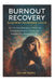 Burnout Recovery Blueprint for Women Over 40: Step-by-Step Strategies to Overcome Exhaustion, Restore Vitality, and Reignite Your Passion for Life by Celine Maris