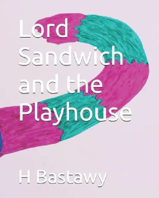 Lord Sandwich And The Playhouse