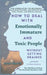 How to Deal with Emotionally Immature and Toxic People Without Getting Drained: Stop Overreacting, Set Boundaries, Avoid Manipulation, Protect Your Ti by Aoryn Thorval