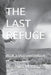 The Last Refuge: BOOK 1: Shattered Horizon by Ronewa Manotha