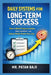 Daily Systems for Long-Term Success: How to Build Productive Habits, Stay Consistent, and Achieve Reliable Results Every Day by Patan Baji