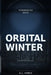 Orbital Winter: A Delegation Cycle Novel by G. L. Vance