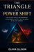The Triangle of Power Shift: How Global Forces Are Redefining World Order, Wealth, and Influence in the 21st Century by Olivia Ellison