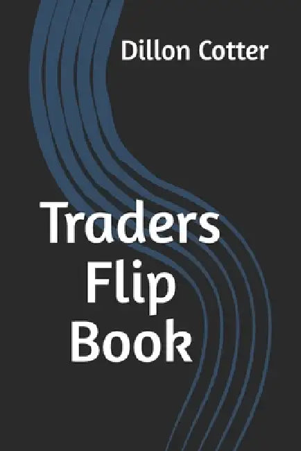 Traders Flip Book by Dillon Cotter