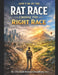 Don't Be in the Rat Race-Choose -the Right Race by Chiranjib Kumar Choudhary (Phd)