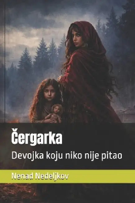 Čergarka: Devojka koju niko nije pitao by Nenad Nedeljkov
