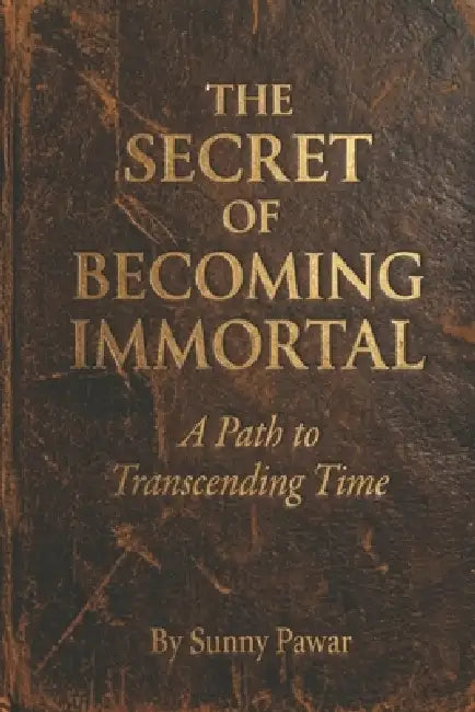 The Secret Of Becoming Immortal