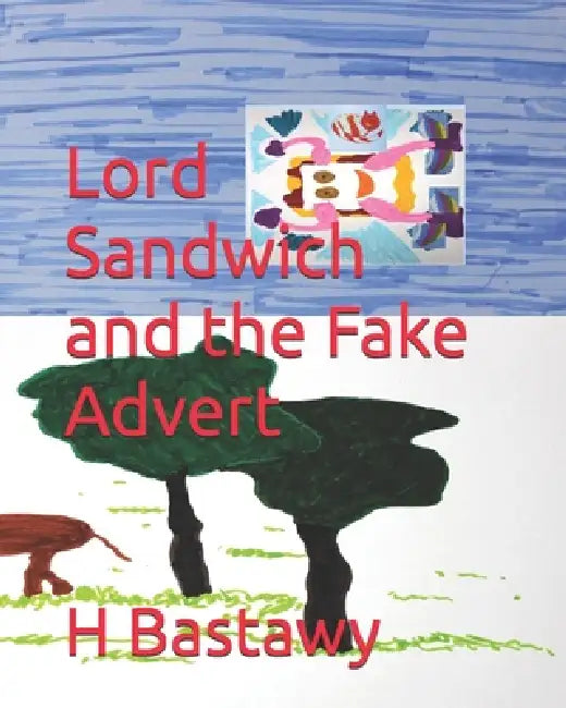 Lord Sandwich And The Fake Advert