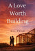 A Love Worth Building by D. C. Paige