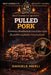 Pulled Pork: Technisches Handbuch für Low & Slow Garen für perfekt zerpflücktes Schweinefleisch by Daniele Merli