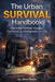 The Urban Survival Handbook