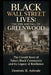 Black Wall Street lives: The Rise and Fall of Greenwood: The Untold Story of Tulsa's Black Community and Its Legacy of Resilience by Dominic R. Ashvale