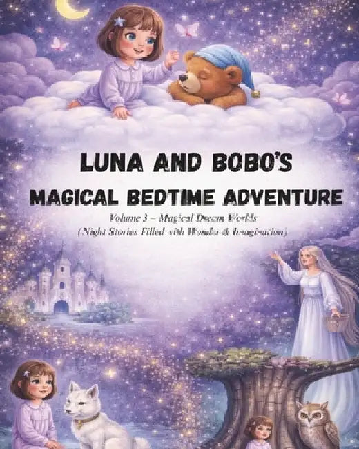 Luna And Bobos Magical Bedtime Adventures  Volume 3