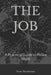 The Job: A Practical Guide to Police Work by Scott Nicodemus