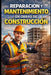 Reparación y Mantenimiento en obras de Construcción by Eyber Angulo