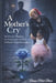 A Mother's Cry by Bernedette Smith, Anissa Stewart, Margaret Bean