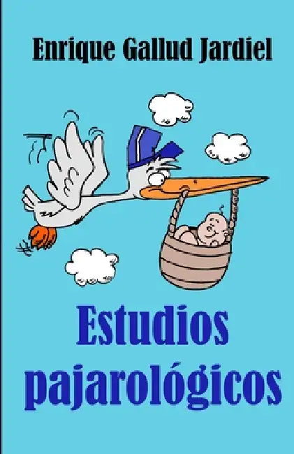 Estudios pajarológicos by Enrique Gallud Jardiel