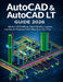 AutoCAD & AutoCAD LT Guide 2026: Master 2D Drafting, Smart Blocks, Layouts, and the AIPowered Tools That Save You Time by Peter Herman