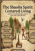 The Shaolin Spirit: Centered Living, Guide to finding balanced and self-discipline by Msstaufer Berraquero