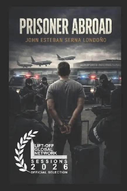 Prisoner Abroad by John Esteban Serna Londoño
