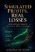 Simulated Profits, Real Losses: How Virtual Wealth Destroys Real Futures by Konstantin Titov